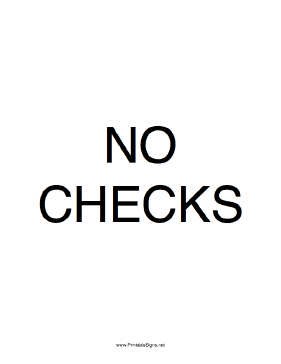 Printable No Checks Sign