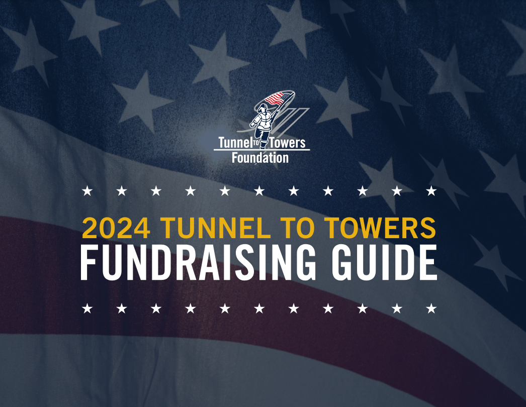 2024 Fundraising Guide Tunnel To Towers Foundation