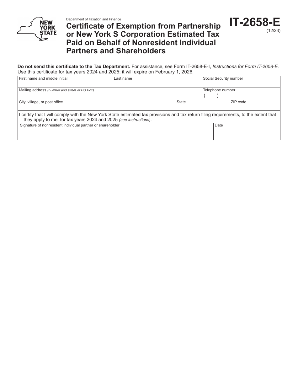 Form IT 2658 E Download Fillable PDF Or Fill Online Certificate Of Exemption From Partnership Or New York S Corporation Estimated Tax Paid On Behalf Of Nonresident Individual Partners And Shareholders 2025 New