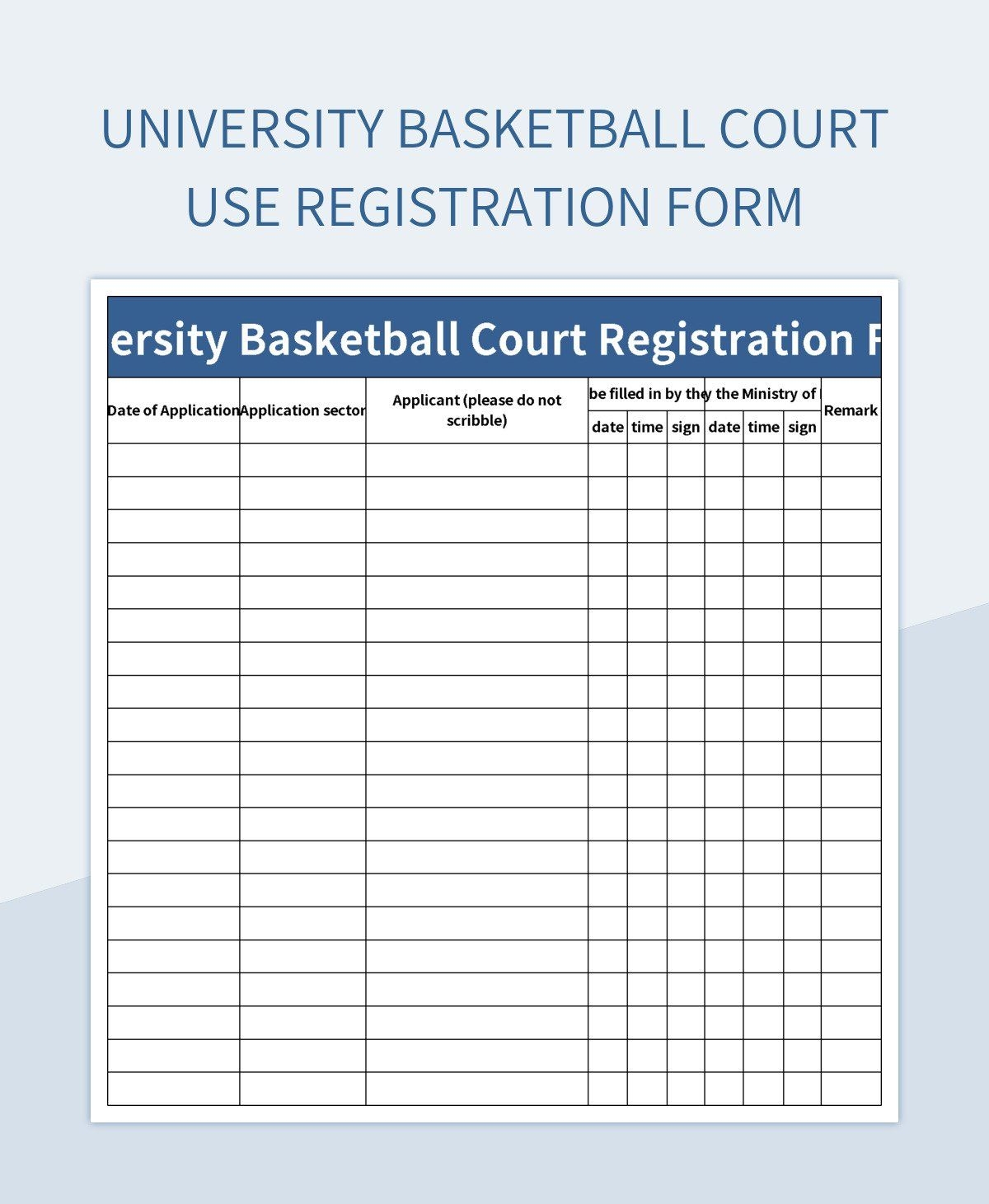 University Basketball Court Use Registration Form Excel Template And Google Sheets File For Free Download Slidesdocs