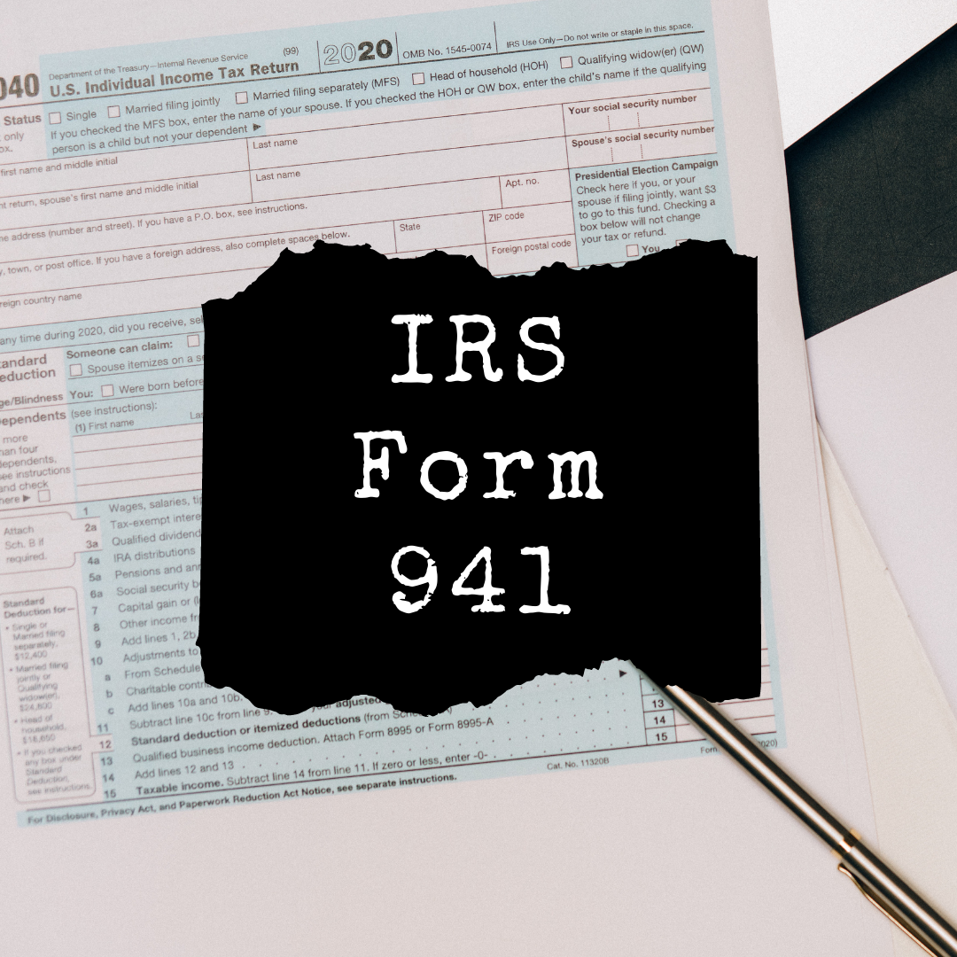What Is The IRS Form 941 